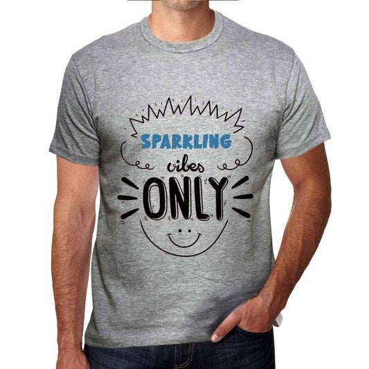 Sparkling Vibes Only Grey Mens Short Sleeve Round Neck T-Shirt Gift T-Shirt 00300 - Grey / S - Casual