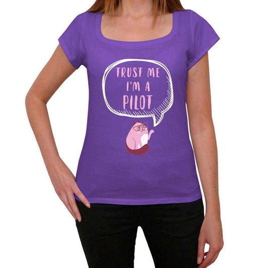 Trust Me Im A Pilot Womens T Shirt Purple Birthday Gift 00545 - Purple / Xs - Casual