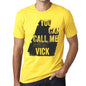 Vick You Can Call Me Vick Mens T Shirt Yellow Birthday Gift 00537 - Yellow / Xs - Casual